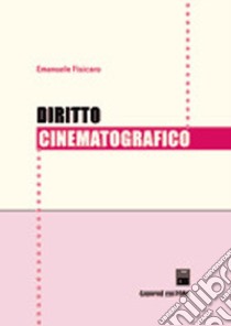 Diritto cinematografico libro di Fisicaro Emanuele