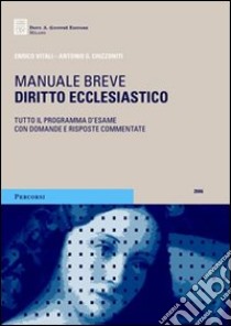 Diritto ecclesiastico. Tutto il programma d'esame con domande e risposte commentate libro di Vitali Enrico - Chizzoniti Antonio G.