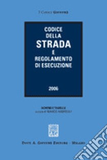 Codice della strada e regolamento di esecuzione 2006 libro