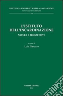 L'Istituto dell'incardinazione. Natura e prospettive libro di Navarro L. (cur.)