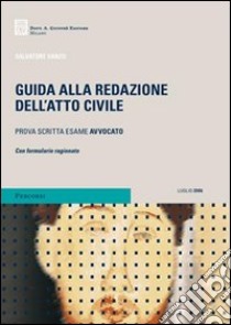 Guida alla redazione dell'atto civile libro di Sanzo Salvatore