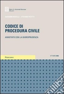 Codice di procedura civile. Annotato con la giurisprudenza libro di Novelli Giovanni - Petitti Stefano