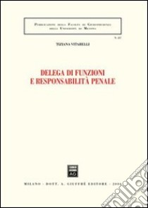 Delega di funzioni e responsabilità penale libro di Vitarelli Tiziana