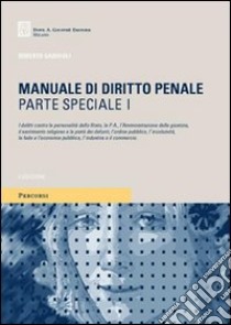 Manuale di diritto penale. Parte speciale (1) libro di Garofoli Roberto