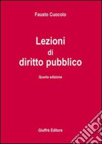 Lezioni di diritto pubblico libro di Cuocolo Fausto