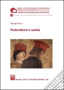 Federalismi e sanità libro di France George