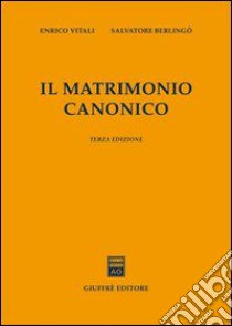 Il matrimonio canonico libro di Vitali Enrico - Berlingò Salvatore