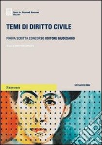 Temi di diritto civile. Prova scritta concorso uditore giudiziario libro di Lopilato V. (cur.)