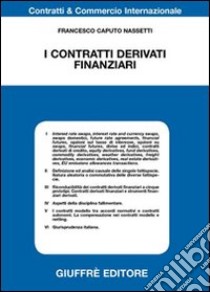 I contratti derivati finanziari libro di Caputo Nassetti Francesco