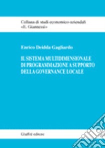 Il sistema multidimensionale di programmazione a supporto della governance locale libro di Deidda Gagliardo Enrico