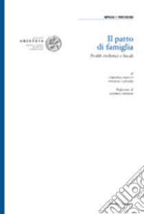 Il patto di famiglia. Profili civilistici e fiscali libro di Bauco Cristina; Capozzi Viviana