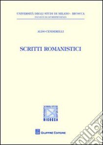 Scritti romanistici libro di Cenderelli Aldo; Buzzacchi C. (cur.)