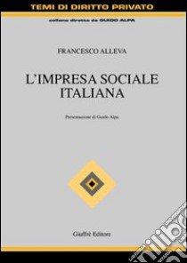 L'impresa sociale italiana libro di Alleva Francesco