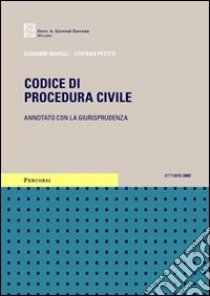 Codice di procedura civile. Annotato con la giurisprudenza libro di Novelli Giovanni - Petitti Stefano