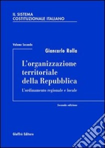 Il sistema costituzionale italiano (2) libro di Rolla Giancarlo