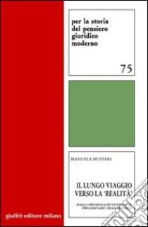 Il lungo viaggio verso la «realità». Dalla promessa di vendita al preliminare trascrivibile libro di Mustari Manuela