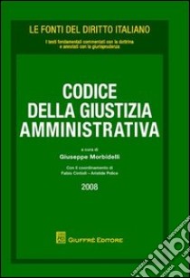 Codice della giustizia amministrativa libro di Morbidelli G. (cur.)