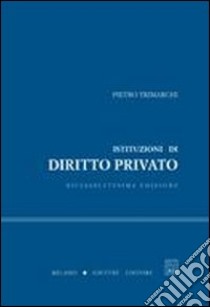 Istituzioni di diritto privato libro di Trimarchi Pietro