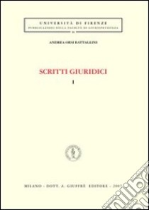 Scritti giuridici. Vol. 1 libro di Orsi Battaglini Andrea