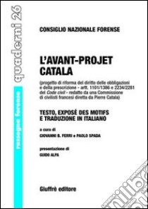 L'avant-projet Catala libro di Ferri G. B. (cur.); Spada P. (cur.)