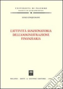 L'attività sanzionatoria dell'amministrazione finanziaria libro di Cinquemani Luigi