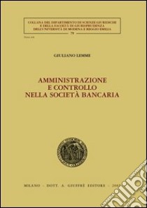 Amministrazione e controllo nella società bancaria libro di Lemme Giuliano