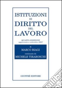 Istituzioni di diritto del lavoro libro di Biagi Marco