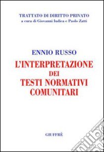 L'interpretazione dei testi normativi comunitari libro di Russo Ennio