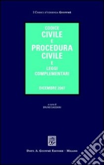 Codice civile e procedura civile e leggi complementari libro di Sassani B. (cur.)
