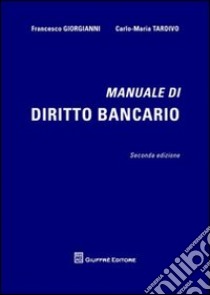 Manuale di diritto bancario libro di Giorgianni Francesco - Tardivo Carlo M.