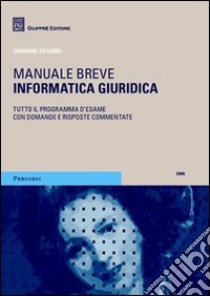 Informatica giuridica. Manuale breve libro di Ziccardi Giovanni
