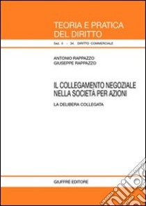 Il collegamento negoziale nella società per azioni libro di Rappazzo Antonio; Rappazzo Giuseppe