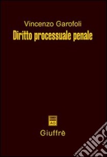 Diritto processuale penale libro di Garofoli Vincenzo