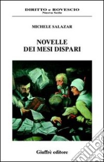 Novelle dei mesi dispari libro di Salazar Michele