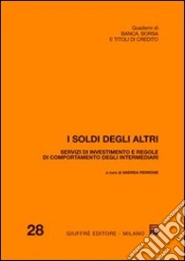 I soldi degli altri libro di Perrone A. (cur.)