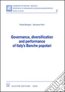 Governance, diversification and performance of Italy's Banche popolari libro di Bongini Paola; Ferri Giovanni