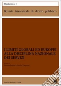 I limiti globali ed europei alla disciplina nazionale dei servizi libro di Battini S. (cur.); Vesperini G. (cur.)