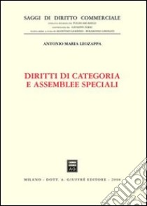 Diritti di categoria e assemblee speciali libro di Leozappa Antonio M.