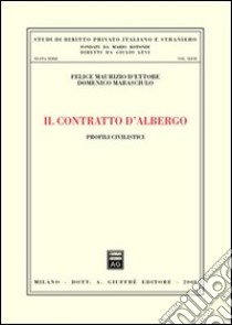 Il contratto d'albergo. Profili civilistici libro di D'Ettore Felice Maurizio; Marasciulo Domenico