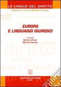 Europa e linguaggi giuridici libro di Pozzo Barbara; Timoteo Marina