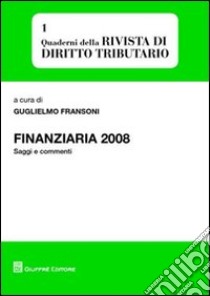 Finanziaria 2008 libro di Fransoni G. (cur.)