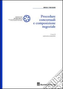 Procedure concorsuali e composizione negoziale libro di Schiavon G. (cur.)