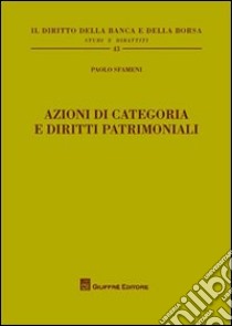 Azioni di categoria e diritti patrimoniali libro di Sfameni Paolo