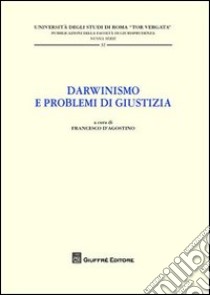 Darwinismo e problemi di giustizia libro di D'Agostino F. (cur.)