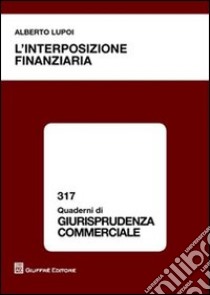 L'interposizione finanziaria libro di Lupoi Alberto