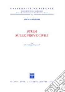 Studi sulle prove civili libro di Andrioli Virgilio