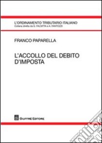L'accollo del debito d'imposta libro di Papparella Franco