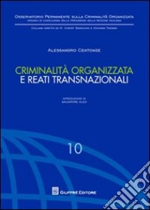 Criminalità organizzata e reati transnazionali libro di Centonze Alessandro