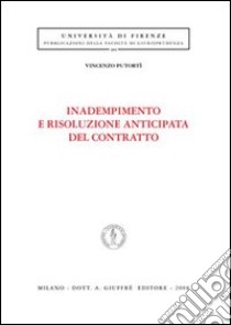 Inadempimento e risoluzione anticipata del contratto libro di Putortì Vincenzo