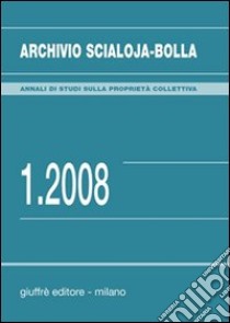 Archivio Scialoja-Bolla (2008). Vol. 1 libro